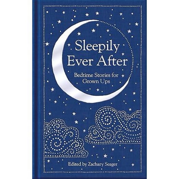 Sleepily Ever After: Bedtime Stories for Grown Ups