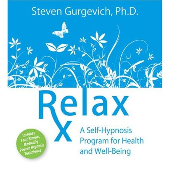 Relax Rx: A Self-hypnosis Program for Health and Well-being